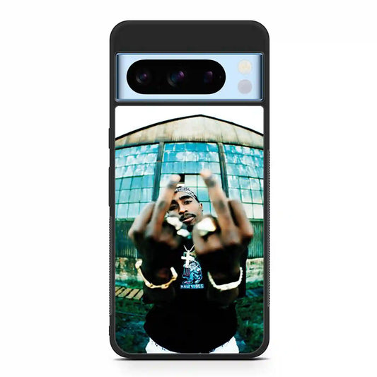 2 Pac Sakur Fuck Google Pixel 8 Pro Case