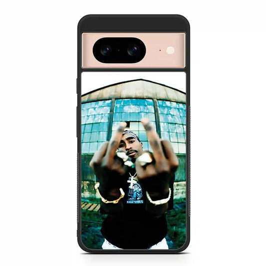 2 Pac Sakur Fuck Google Pixel 8 Case