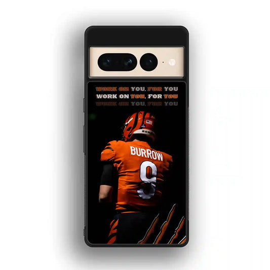 Joe Burrow Work On You Google Pixel 7 Pro Case